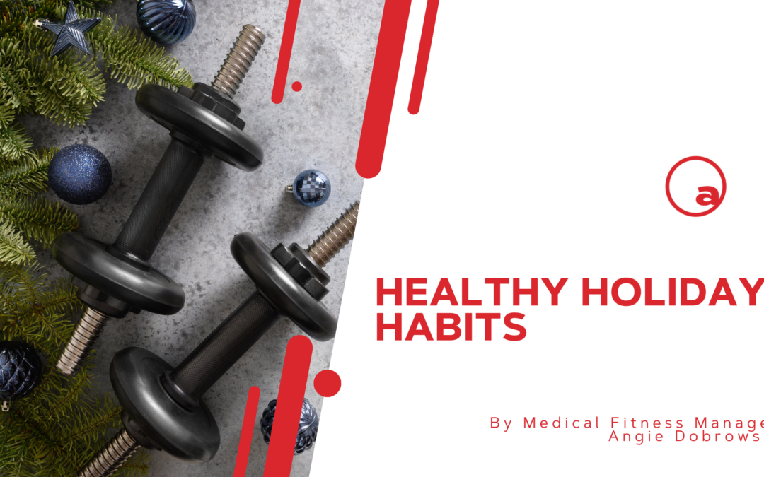 Healthy Holiday Habits
