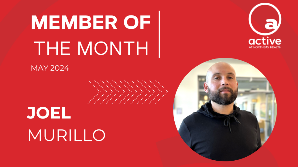 May 2024 | Member of the Month | Joel Murillo | NorthBay
