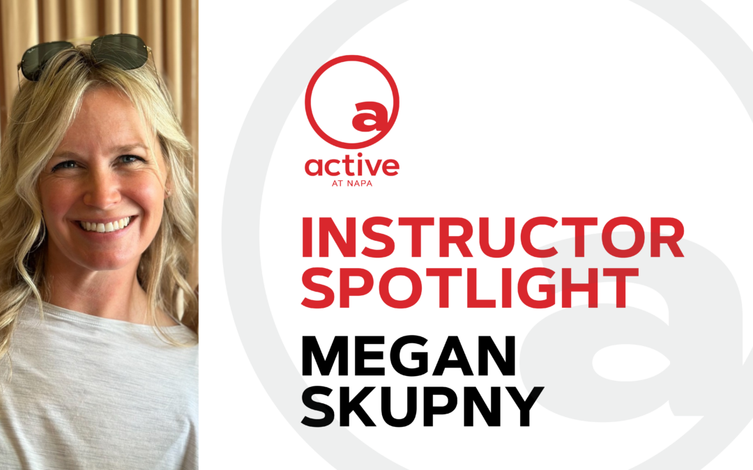 Active at Napa Group X Instructor Spotlight: Megan Skupny