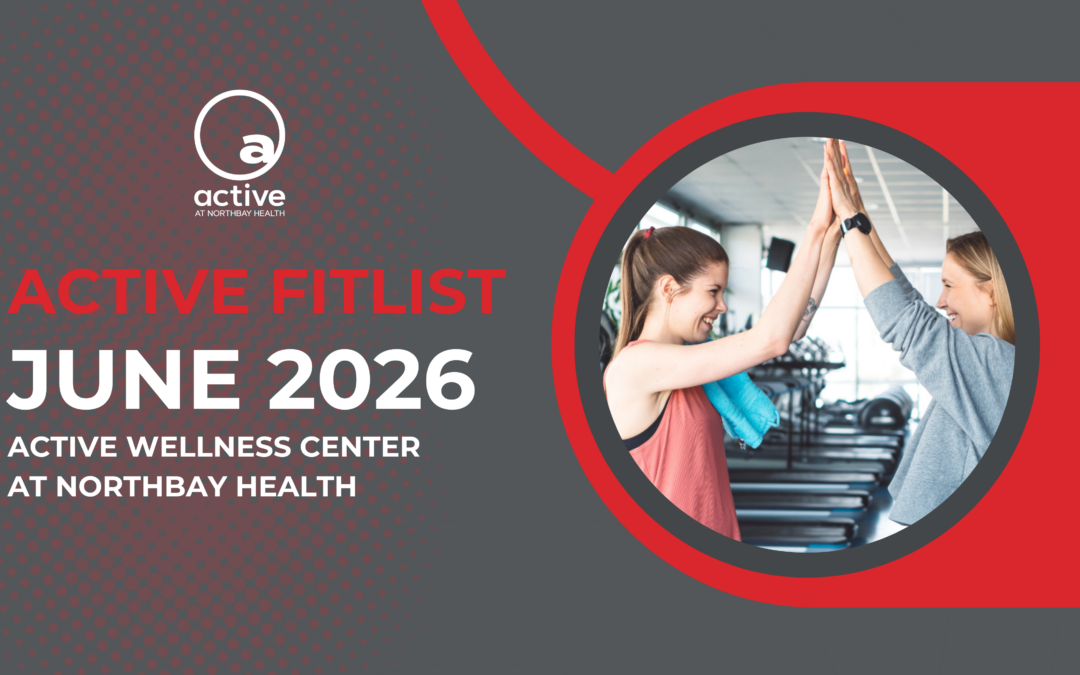 Active Wellness Center at NorthBay Health | June 2026 eNewsletter